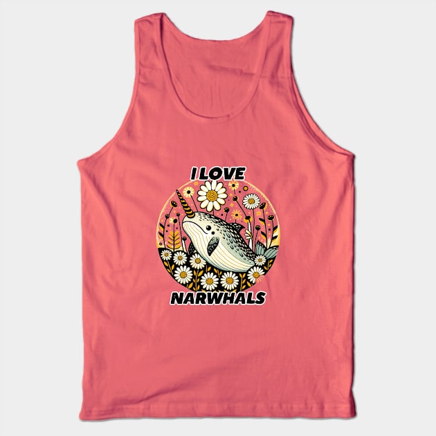 I Love Narwhals Tank Top by bubbsnugg